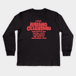 Adriano Celentano - il ragazzo del via gluck Kids Long Sleeve T-Shirt